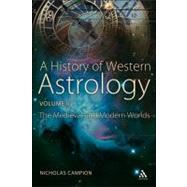 A History of Western Astrology Volume II The Medieval and Modern Worlds by Campion, Nicholas, 9781441181299