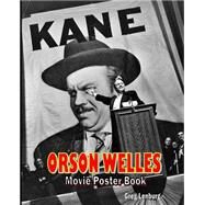 Orson Welles Movie Poster Book by Lenburg, Greg, 9781508501299