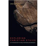 Exploring Christian Ethics by Hovey, Craig, 9781532641299