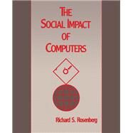 The Social Impact of Computers,Rosenberg, Richard S.,9780125971300