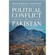 Political Conflict in Pakistan by Waseem, Mohammad, 9780197631300