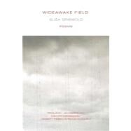 Wideawake Field Poems by Griswold, Eliza, 9780374531300