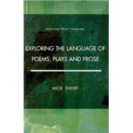 Exploring the Language of Poems, Plays and Prose by Short; Mick, 9780582291300