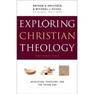 Exploring Christian Theology by Holsteen, Nathan D.; Svigel, Michael J., 9780764211300