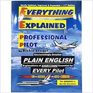 Everything Explained for the Professional Pilot by Lengel, Richie, 9780974261300