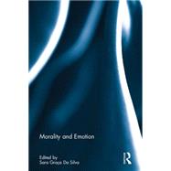 Morality and Emotion by Grata Da Silva; Sara, 9781138121300