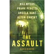 The Assault by Myers, Bill; Peretti, Frank E.; Hunt, Angela Elwell; Gansky, Alton, 9781432841300