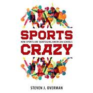 Sports Crazy by Overman, Steven J., 9781496821300