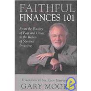 Faithful Finances 101 by Moore, Gary D., 9781932031300