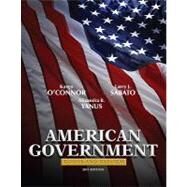 American Government : Roots and Reform, 2011 Edition by O'Connor, Karen; Sabato, Larry J.; Yanus, Alixandra B., 9780205771301