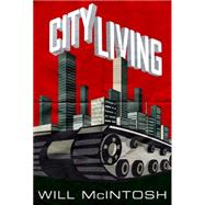 City Living by Will McIntosh, 9780316341301