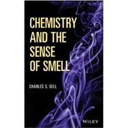 Chemistry and the Sense of Smell by Sell, Charles S., 9780470551301
