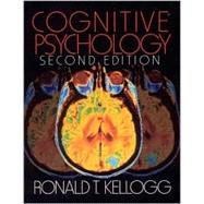 Cognitive Psychology by Ronald T. Kellogg, 9780761921301