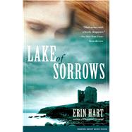 Lake of Sorrows A Novel by Hart, Erin, 9781416541301