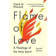 Flame of Love by Clark H. Pinnock, 9781514001301