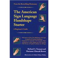 The American Sign Language Handshape Starter by Tennant, Richard A., 9781563681301