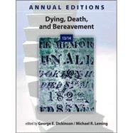Annual Editions: Dying, Death, and Bereavement 13/14 by Dickinson, George; Leming, Michael, 9780078051302