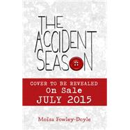The Accident Season by Fowley-doyle, Moira, 9780552571302