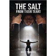 The Salt From Their Tears by Simmons, Andre, 9781098371302