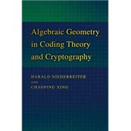 Algebraic Geometry in Coding Theory and Cryptography by Niederreiter, Harald; Xing, Chaoping, 9781400831302