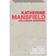 Katherine Mansfield and Literary Modernism by Wilson, Janet; Kimber, Gerri; Reid, Susan, 9781441111302