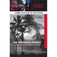 The Perfidious Parrot by Van de Wetering, Janwillem, 9781569471302