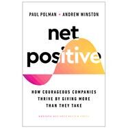 Net Positive by Paul Polman; Andrew Winston, 9781647821302