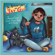 The Adventures of Jay and Gizmo by White, Kristi; Brown, James S.; Campbell, Shari, 9781796011302