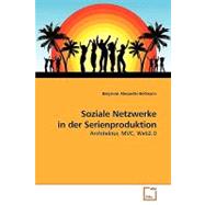 Soziale Netzwerke in Der Serienproduktion by Bellmann, Benjamin Alexander, 9783639181302