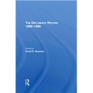 The Diplomatic Record 1989-1990 by Newsom, David D., 9780367291303