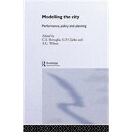 Modelling the City: Performance, Policy and Planning by Bertuglia,C S;Bertuglia,C S, 9781138881303