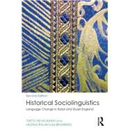 Historical Sociolinguistics: Language Change in Tudor and Stuart England by Nevalainen; Terttu, 9781138951303