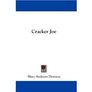 Cracker Joe by Denison, Mary Andrews, 9781432671303