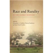 Race and Rurality in the Global Economy by Crichlow, Michaeline A.; Northover, Patricia; Giusti-Cordero, Juan, 9781438471303