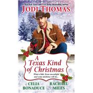 A Texas Kind of Christmas by Thomas, Jodi; Bonaduce, Celia; Miles, Rachael, 9781496721303