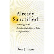 Already Sanctified by Payne, Don J., 9781540961303