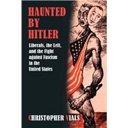 Haunted by Hitler by Vials, Christopher, 9781625341303