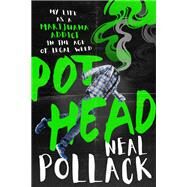 Pothead by Pollack, Neal, 9781949481303