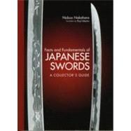 Facts and Fundamentals of Japanese Swords A Collector's Guide by Nakahara, Nobuo; Martin, Paul, 9784770031303
