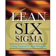 Lean Six Sigma Using SigmaXL and Minitab by Bass, Issa; Lawton, Barbara, 9780071621304