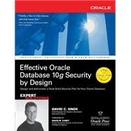 Effective Oracle Database 10g Security by Design by Knox, David, 9780072231304