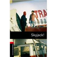 Oxford Bookworms Library: Skyjack! Level 3: 1000-Word Vocabulary by Vicary, Tim, 9780194791304