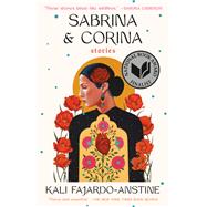 Sabrina & Corina Stories by Fajardo-Anstine, Kali, 9780525511304
