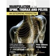 Manipulation of the Spine, Thorax and Pelvis by Gibbons, Peter; Tehan, Philip; Greenman, Philip E., 9780702031304