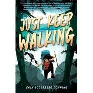 Just Keep Walking by Downing, Erin Soderberg, 9781338851304