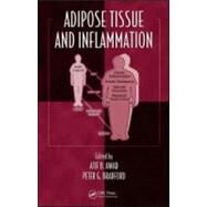 Adipose Tissue and Inflammation by Awad; Atif B., 9781420091304