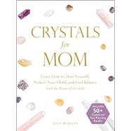 Crystals for Mom by Morgan, Jenn, 9781507211304