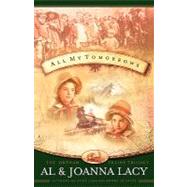 All My Tomorrows by Lacy, Al; Lacy, Joanna, 9781590521304