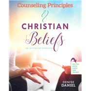 Counseling Principles and Christian Beliefs by Daniel, Denise, 9781792411304