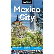 Moon Mexico City Neighborhood Walks, Street Food & Nightlife, Art & Architecture by Unknown, 9798886471304